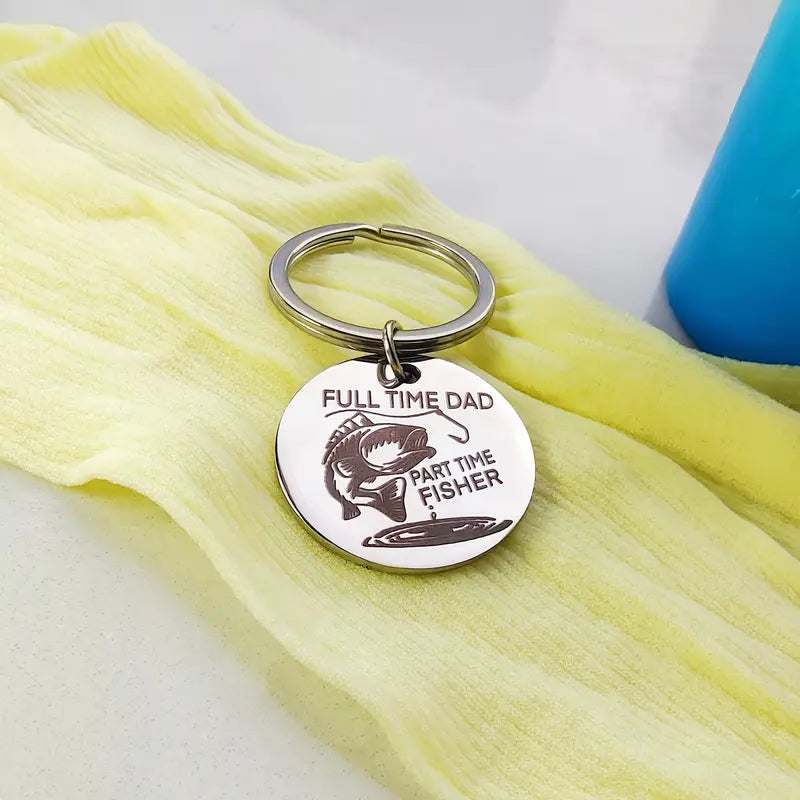 Full Time Dad Part Time Fisher Keychain