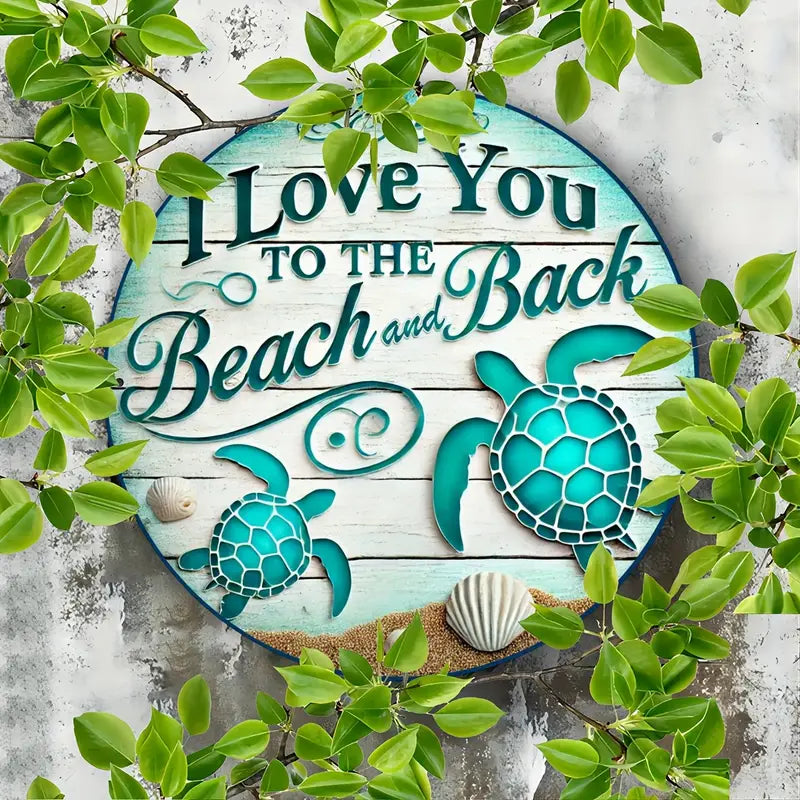 I Love You to the Beach and Back Metal Circle Sign